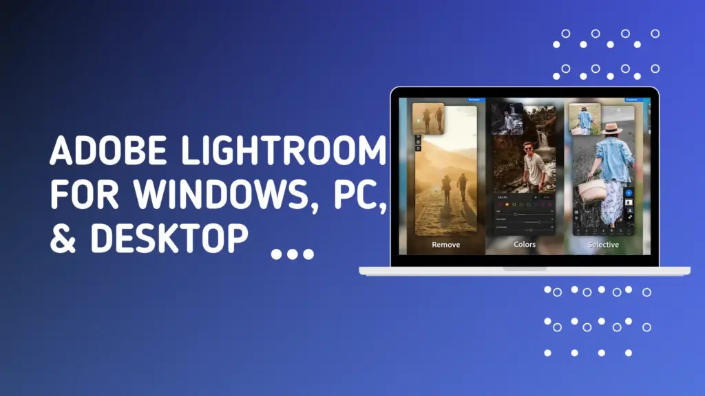 Adobe Lightroom apk for Windows, pc, & desktop download free