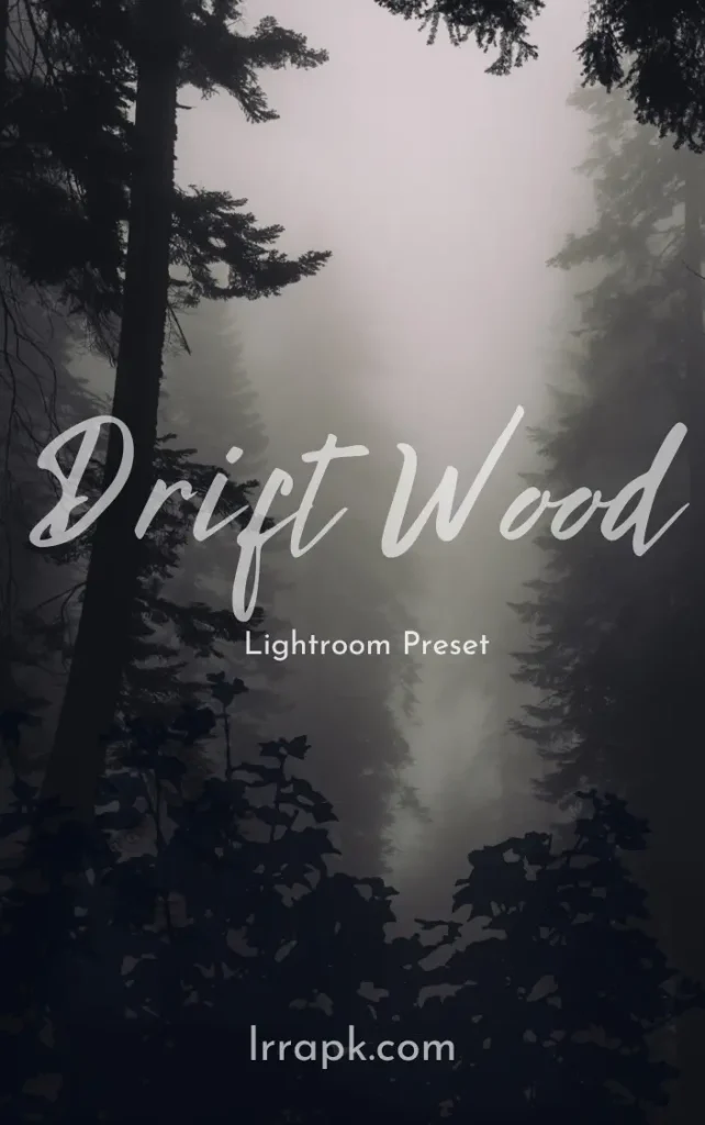 Drift Wood Preset